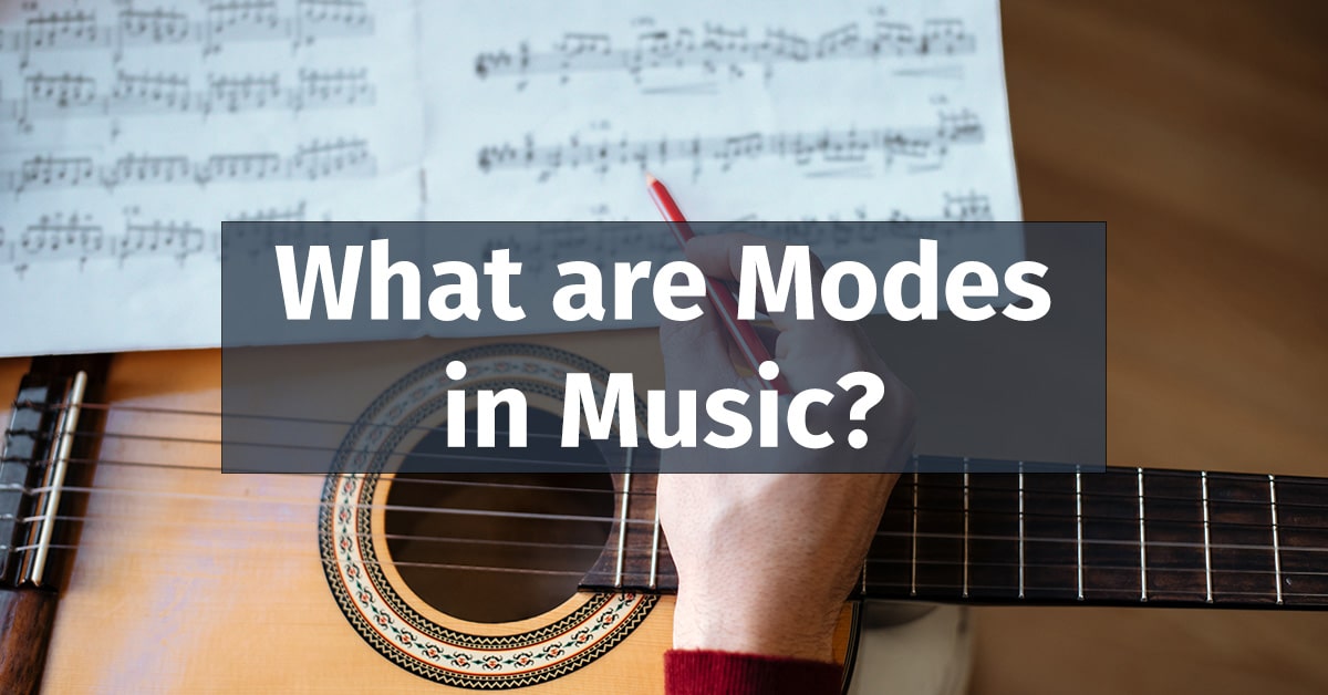 What are Modes in Music? - Music Easily